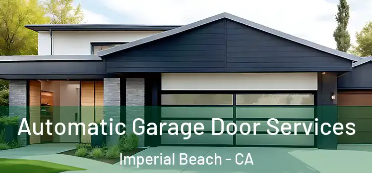  Automatic Garage Door Services Imperial Beach - CA