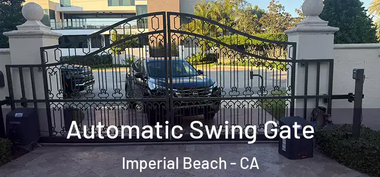 Automatic Swing Gate Imperial Beach - CA