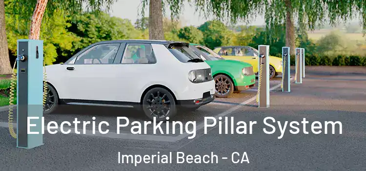 Electric Parking Pillar System Imperial Beach - CA
