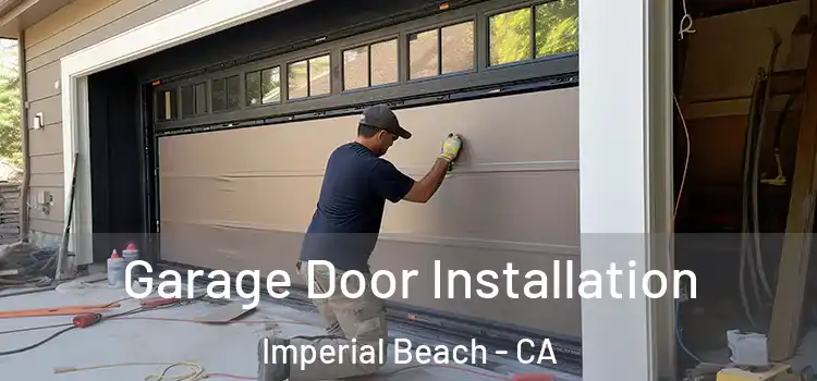  Garage Door Installation Imperial Beach - CA
