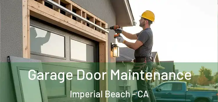 Garage Door Maintenance Imperial Beach - CA
