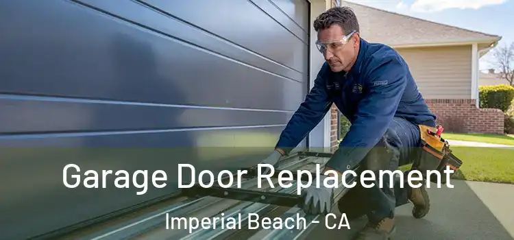  Garage Door Replacement Imperial Beach - CA