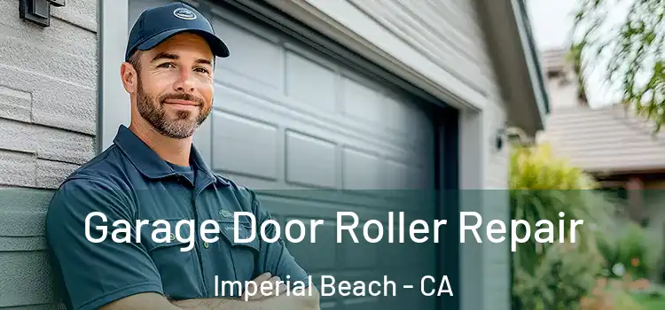  Garage Door Roller Repair Imperial Beach - CA