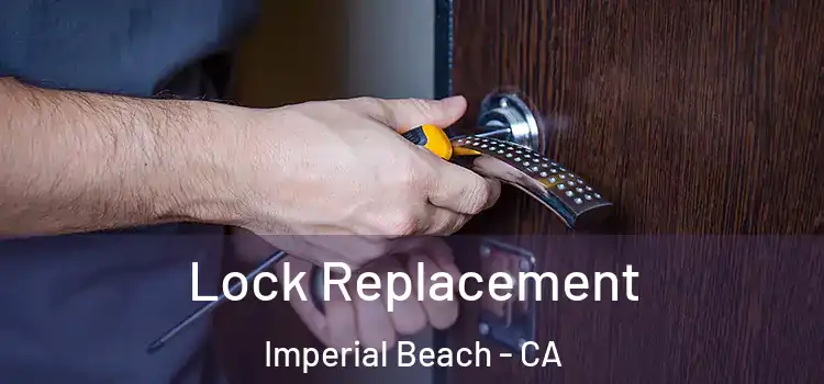 Lock Replacement Imperial Beach - CA