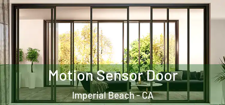  Motion Sensor Door Imperial Beach - CA