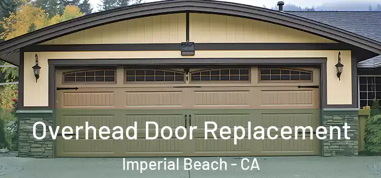  Overhead Door Replacement Imperial Beach - CA