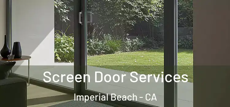 Screen Door Services Imperial Beach - CA