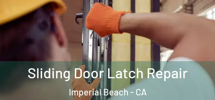 Sliding Door Latch Repair Imperial Beach - CA