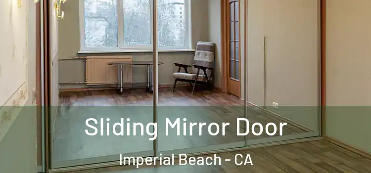  Sliding Mirror Door Imperial Beach - CA