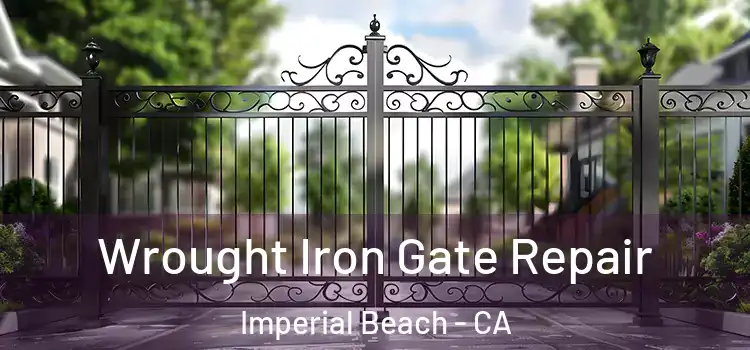 Wrought Iron Gate Repair Imperial Beach - CA